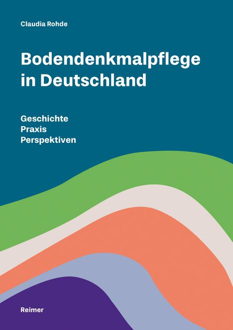 Claudia Rohde: Bodendenkmalpflege in Deutschland, Buch