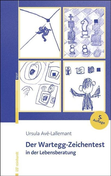 Ursula Avé-Lallemant: Avé-Lallemant, U: Wartegg-Zeichentest in der Lebensberatung, Buch
