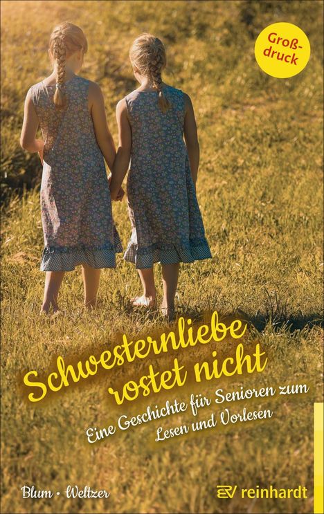 Helga Blum: Schwesternliebe rostet nicht, Buch