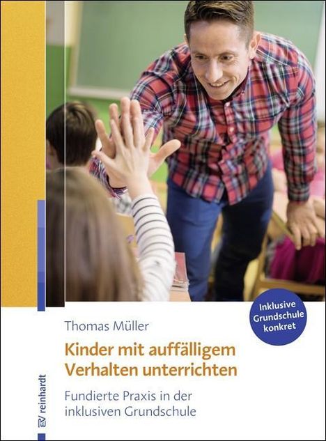 Thomas Müller: Müller, T: Kinder mit auffälligem Verhalten unterrichten, Buch