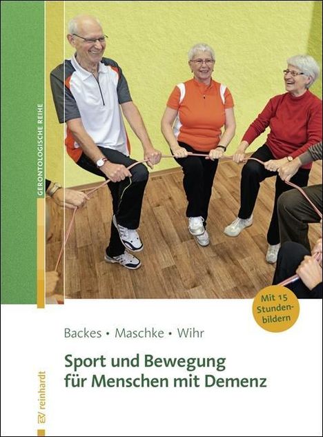 Birgit Backes: Backes, B: Sport und Bewegung für Menschen mit Demenz, Buch