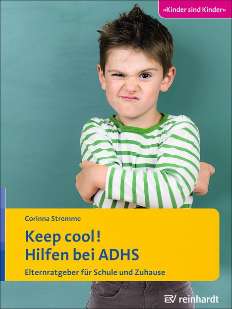 Corinna Stremme: Keep cool! Hilfen bei ADHS, Buch