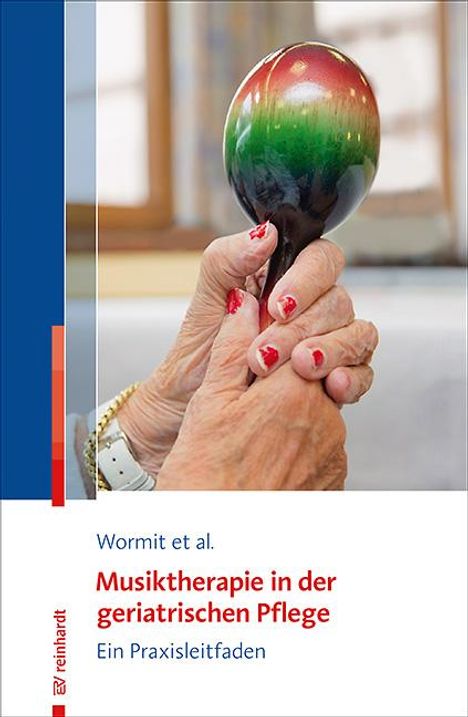 Alexander Wormit: Musiktherapie in der geriatrischen Pflege, Buch