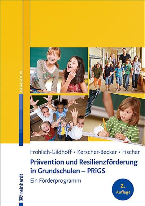Klaus Fröhlich-Gildhoff: Prävention und Resilienzförderung in Grundschulen - PRiGS, Buch