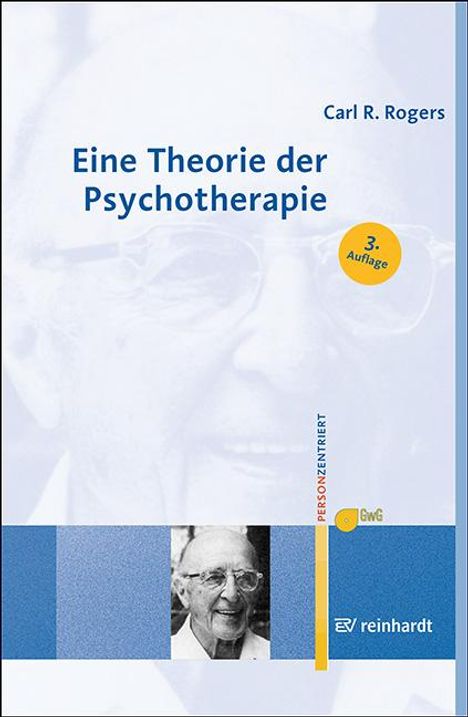 Carl R. Rogers: Eine Theorie der Psychotherapie, der Persönlichkeit und der zwischenmenschlichen Beziehungen, Buch