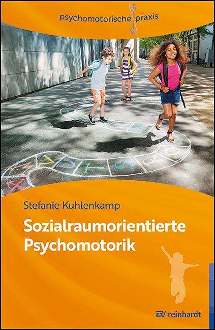 Stefanie Kuhlenkamp: Sozialraumorientierte Psychomotorik, Buch
