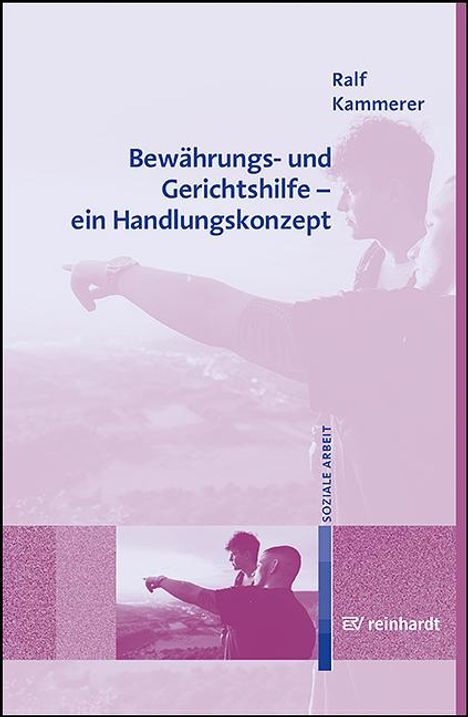 Ralf Kammerer: Bewährungs- und Gerichtshilfe - ein Handlungskonzept, Buch
