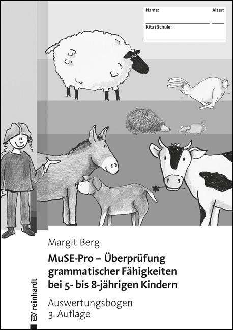Margit Berg: MuSE-Pro - Überprüfung grammatischer Fähigkeiten bei 5- bis 8-jährigen Kindern, Buch