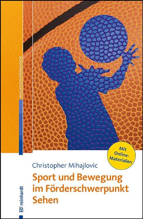 Christopher Mihajlovic: Sport und Bewegung im Förderschwerpunkt Sehen, 1 Buch und 1 eBook