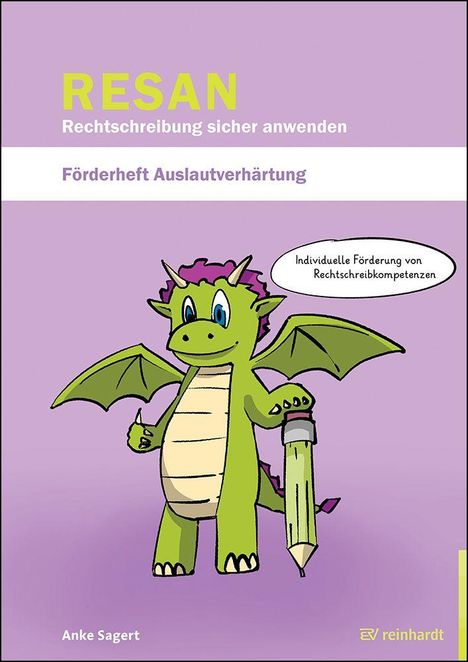 Oben Text: "RESAN Rechtschreibung sicher anwenden". Darunter: "Förderheft Auslautverhärtung". Illustration: Grüner Drache mit Bleistift.
