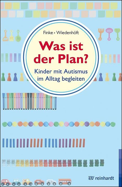 "Was ist der Plan? Kinder mit Autismus im Alltag begleiten". Bunte Muster aus Spielzeug und Stiften auf hellblauem Hintergrund.