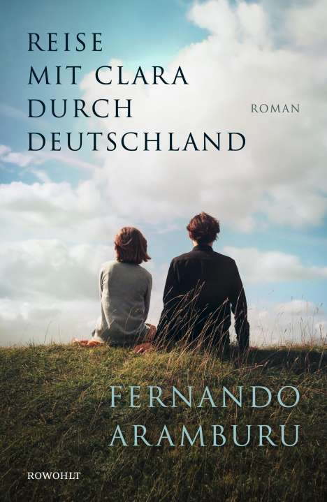 Fernando Aramburu: Reise mit Clara durch Deutschland, Buch