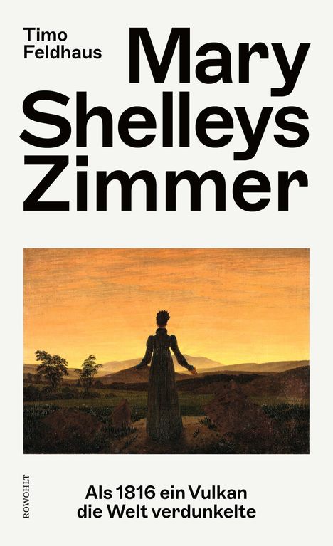 Timo Feldhaus: Mary Shelleys Zimmer, Buch