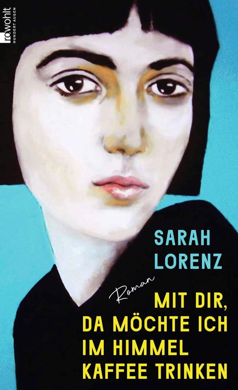 Sarah Lorenz: Mit dir, da möchte ich im Himmel Kaffee trinken, Buch