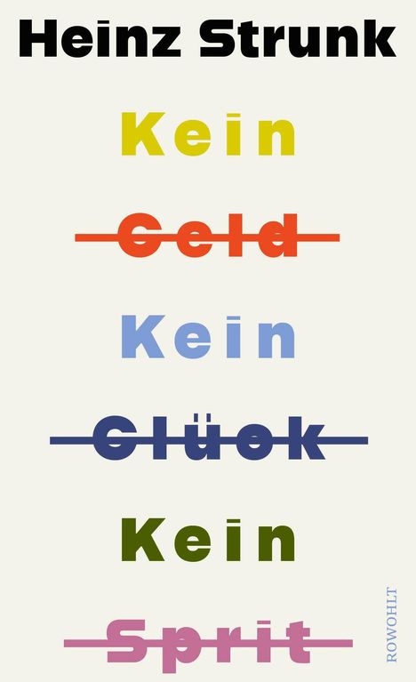 Heinz Strunk (geb. 1962): Kein Geld Kein Glück Kein Sprit, Buch