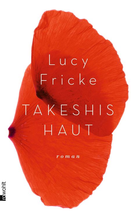 Lucy Fricke: Fricke, L: Takeshis Haut, Buch
