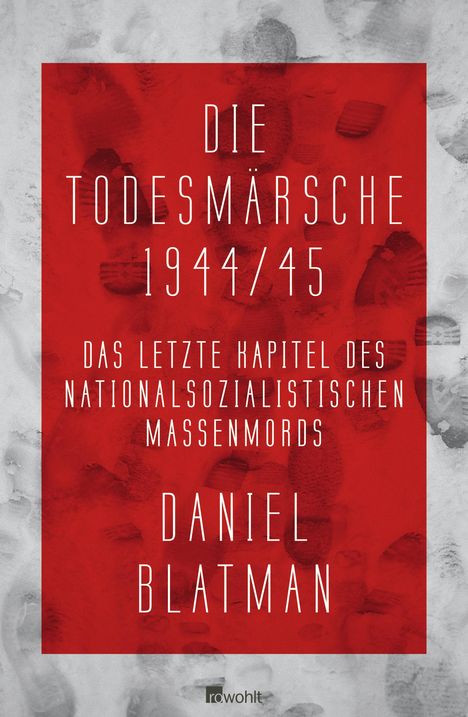 Daniel Blatman: Blatman, D: Todesmärsche 1944/45, Buch