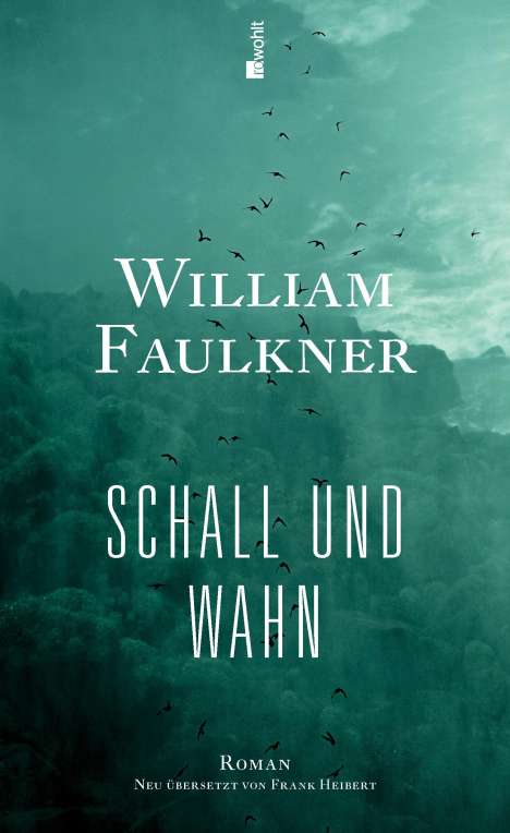 William Faulkner: Faulkner, W: Schall und Wahn, Buch