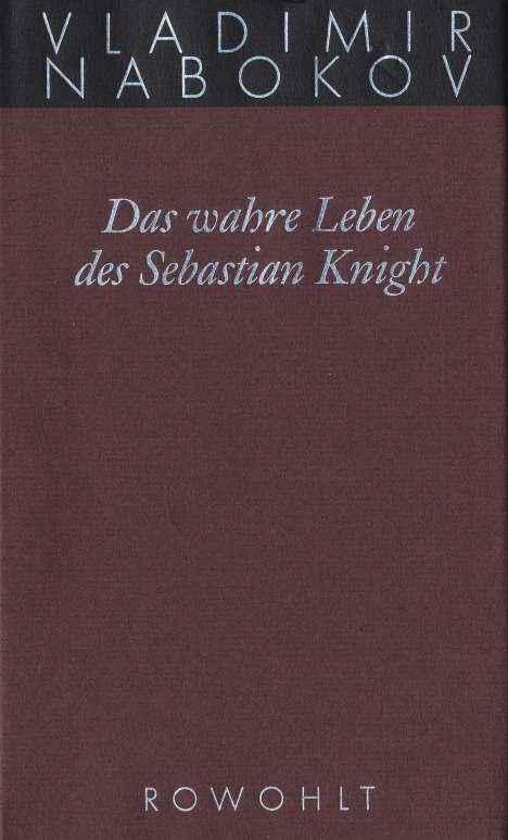Vladimir Nabokov: Gesammelte Werke 06. Das wahre Leben des Sebastian Knight, Buch