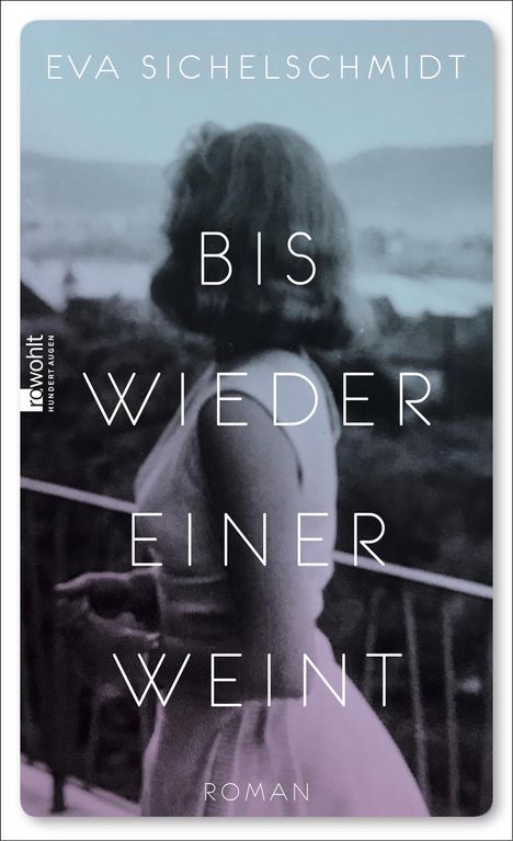 Eva Sichelschmidt: Bis wieder einer weint, Buch