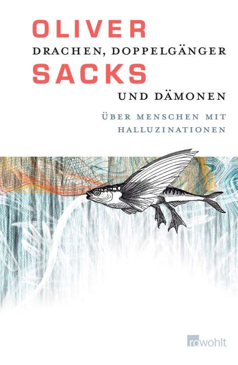 Oliver Sacks: Drachen, Doppelgänger und Dämonen, Buch