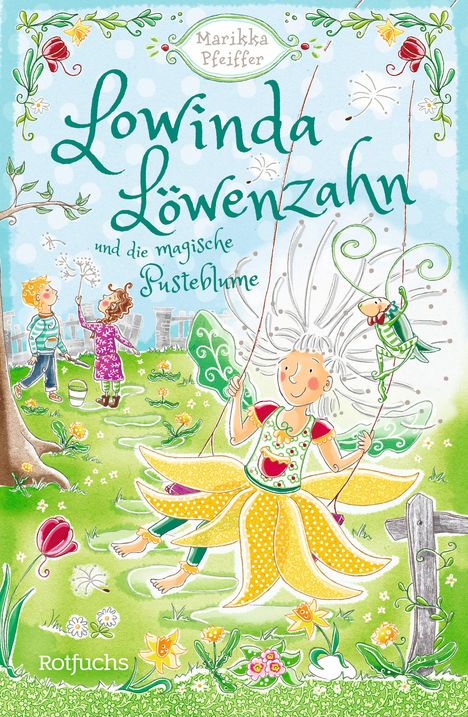 Marikka Pfeiffer: Pfeiffer, M: Lowinda Löwenzahn und die magische Pusteblume, Buch