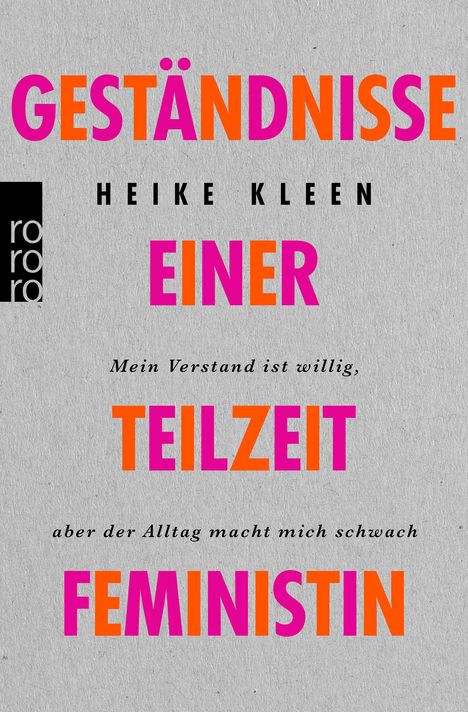 Heike Kleen: Geständnisse einer Teilzeitfeministin, Buch