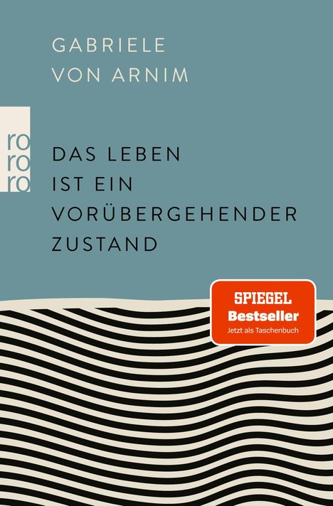 Gabriele von Arnim: Das Leben ist ein vorübergehender Zustand, Buch