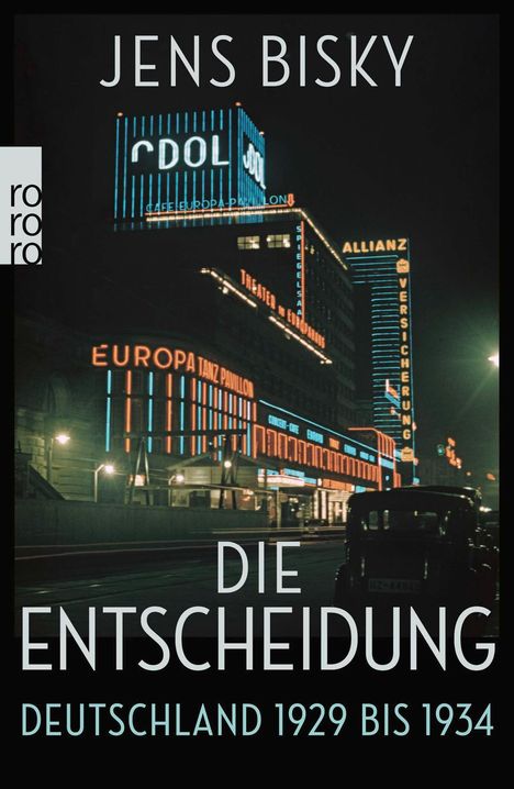 Jens Bisky: Die Entscheidung, Buch