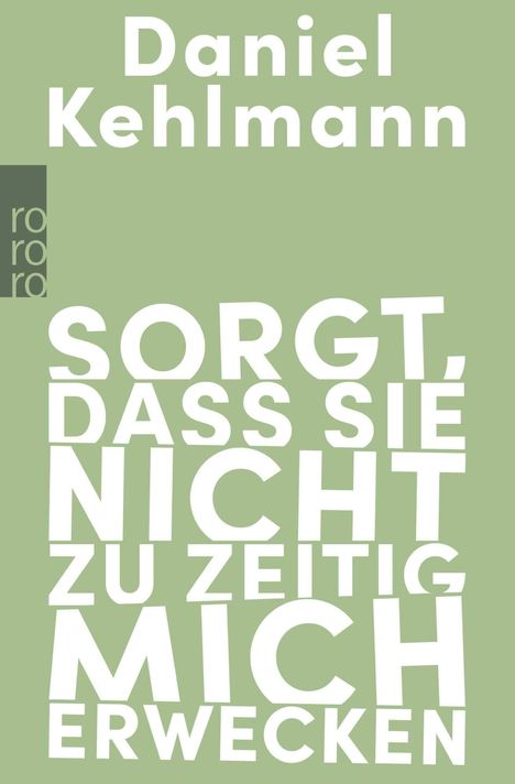Text: "Daniel Kehlmann", "SORGT, DASS SIE NICHT ZU ZEITIG MICH ERWECKEN". Grüner Hintergrund, links viertes Logo.