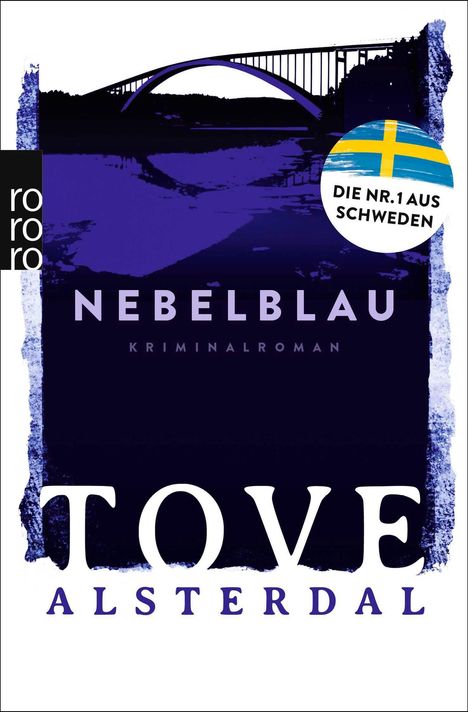 "Nebelblau", "Kriminalroman", "Tove Alsterdal", "Die Nr.1 aus Schweden"; Logo links, Illustration mit Brücke.
