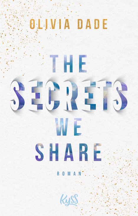 Olivia Dade: The Secrets we share, Buch