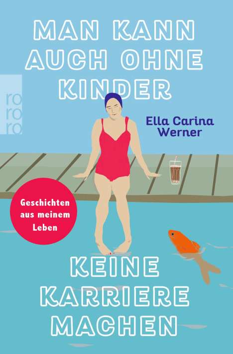 Ella Carina Werner: Man kann auch ohne Kinder keine Karriere machen, Buch