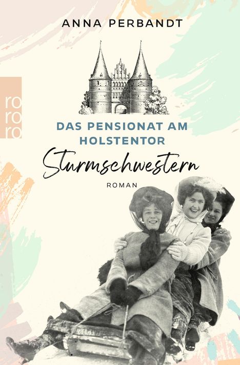 Anna Perbandt: Das Pensionat am Holstentor: Sturmschwestern, Buch