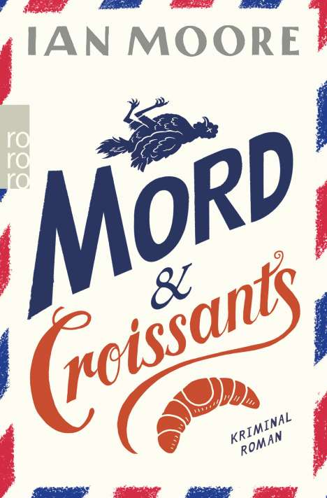 Ian Moore: Mord &amp; Croissants, Buch