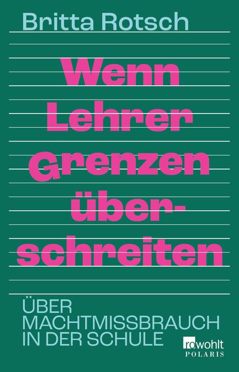 Britta Rotsch: Wenn Lehrer Grenzen überschreiten, Buch