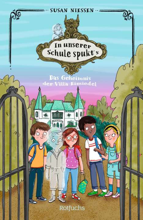 Susan Niessen: In unserer Schule spukt's: Das Geheimnis der Villa Einsiedel, Buch