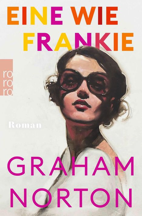 „EINE WIE FRANKIE“, „Roman“, „GRAHAM NORTON“. Porträt einer Frau mit Sonnenbrille, stilisierte Illustration.