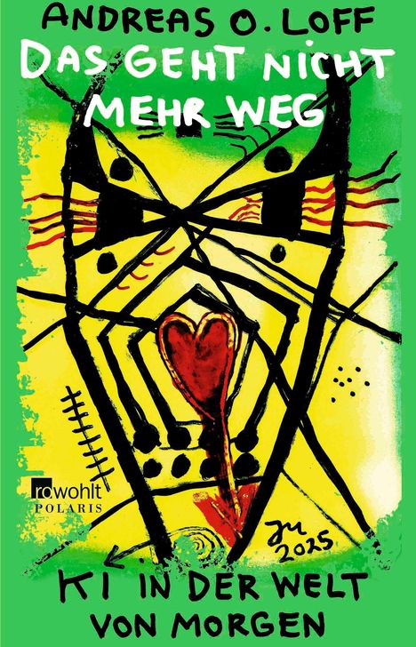 Das Cover zeigt den Text: "Andreas O. Loff, Das geht nicht mehr weg, KI in der Welt von morgen". Daran erinnert ein Herz in abstrakter Kunst.