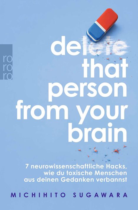Text: "delete that person from your brain" und Untertitel über neuro-wissenschaftliche Hacks. Illustration mit Radiergummi.