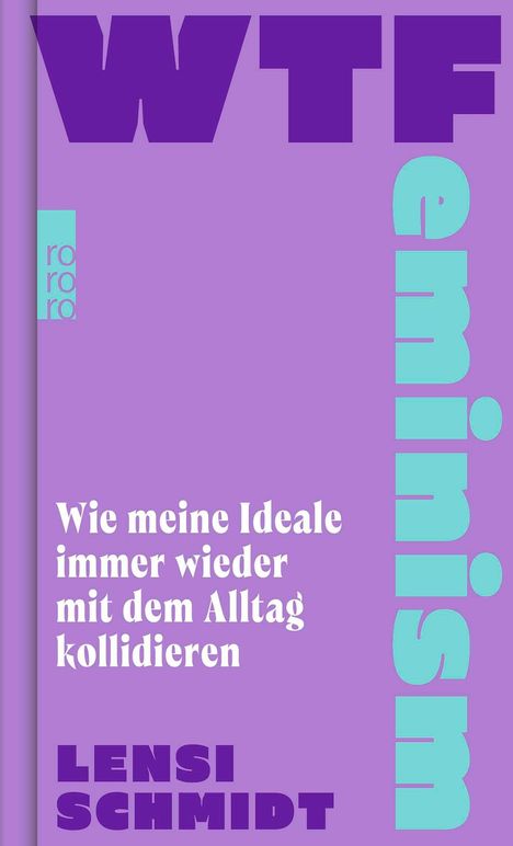 WTF Feminism: Wie meine Ideale immer wieder mit dem Alltag kollidieren. Lensi Schmidt. Lila Hintergrund.
