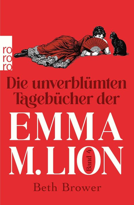 „Die unverblümten Tagebücher der EMMA M. LION, Band 4, Beth Brower“. Illustration: Frau mit Fächer, schwarze Katze.