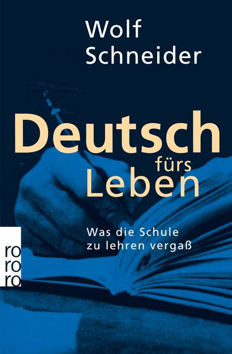 Wolf Schneider: Deutsch fürs Leben, Buch