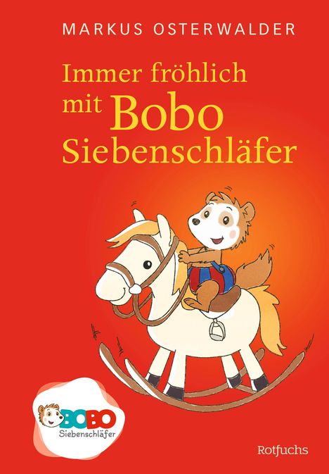 Markus Osterwalder: Immer fröhlich mit Bobo Siebenschläfer, Buch