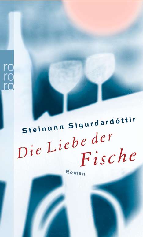 Steinunn Sigurðardóttir: Die Liebe der Fische, Buch