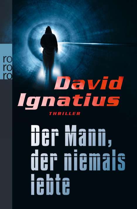 David Ignatius: Ignatius, D: Mann, der niemals lebte, Buch