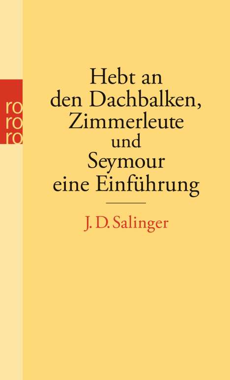 J. D. Salinger: Hebt an den Dachbalken, Zimmerleute und Seymour eine Einführung, Buch