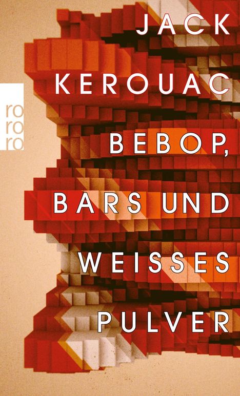 Jack Kerouac (1922-1969): Bebop, Bars und weißes Pulver, Buch