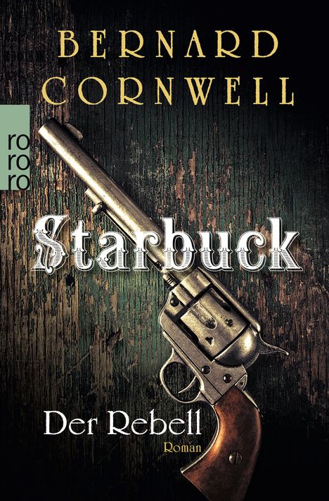 Bernard Cornwell: Starbuck. Der Rebell, Buch