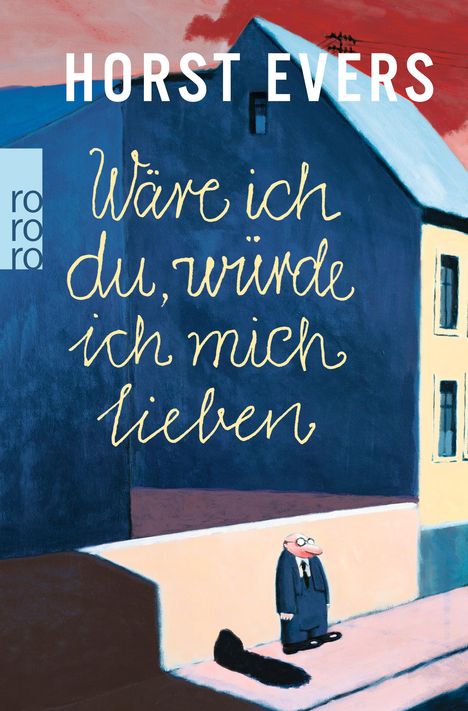 Horst Evers: Wäre ich du, würde ich mich lieben, Buch